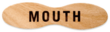 Mouth