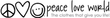 Peace Love World